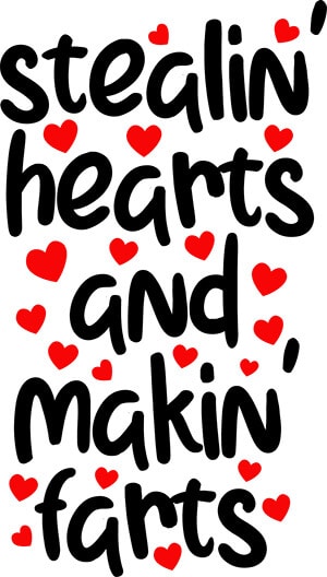 Stealin' Hearts and Makin' Farts SVG - Boy Valentine SVG Free