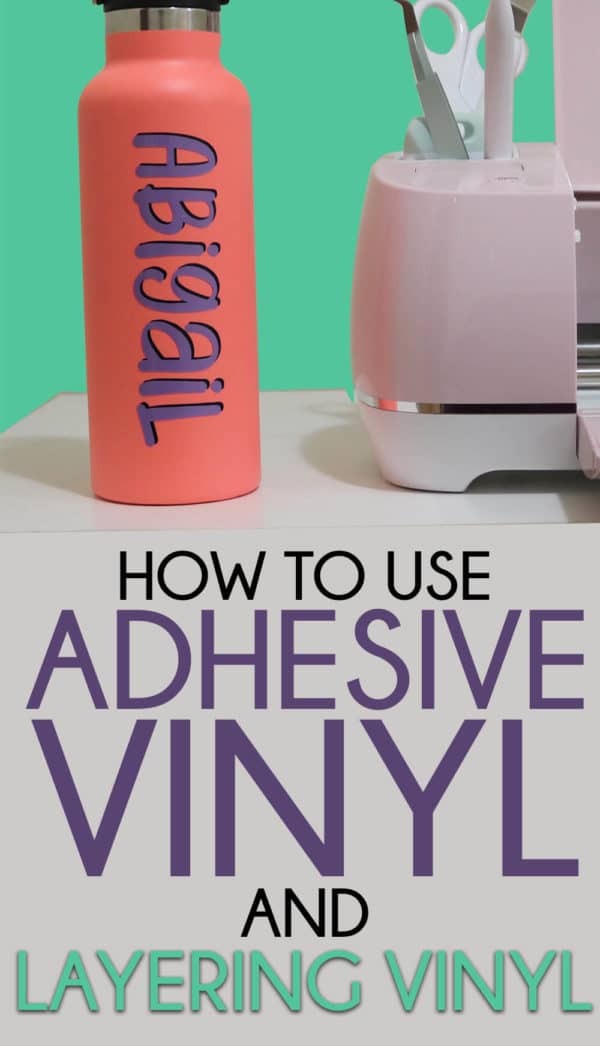 How to Use Adhesive Vinyl with a Cricut & Layering Adhesive Vinyl