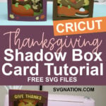 Thanksgiving Shadow Box Card Tutorial for Cricut