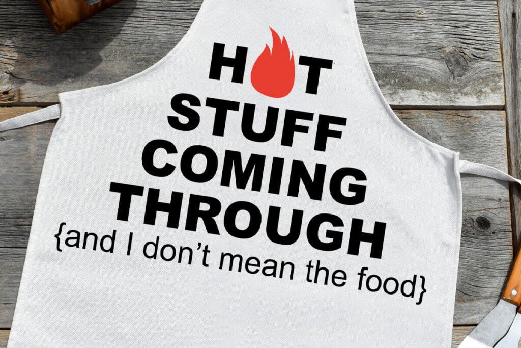 Funny Apron SVG, Hot Stuff Coming Through SVG