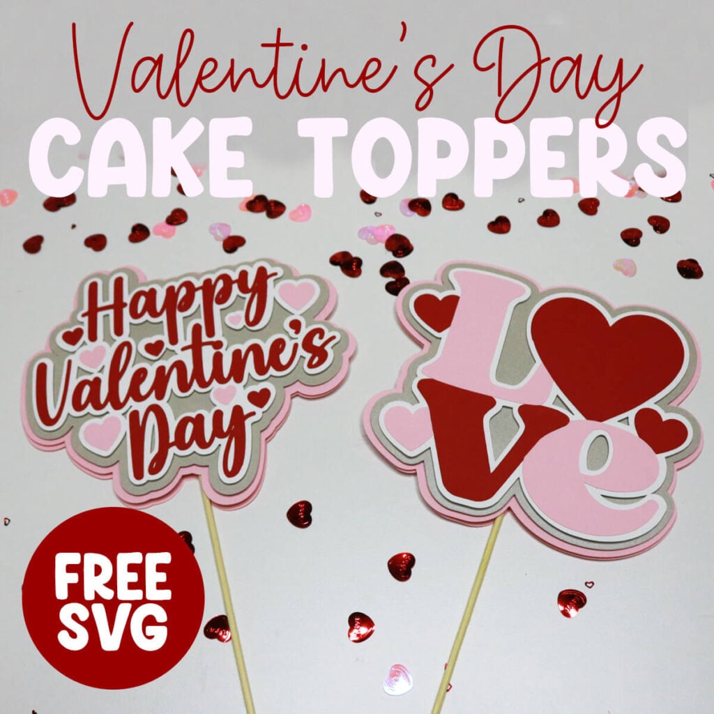 Valentines Cake Topper SVG